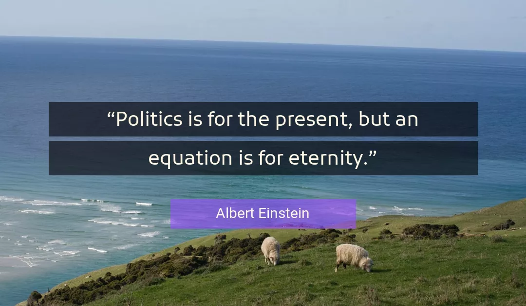 Quote About Politics By Albert Einstein