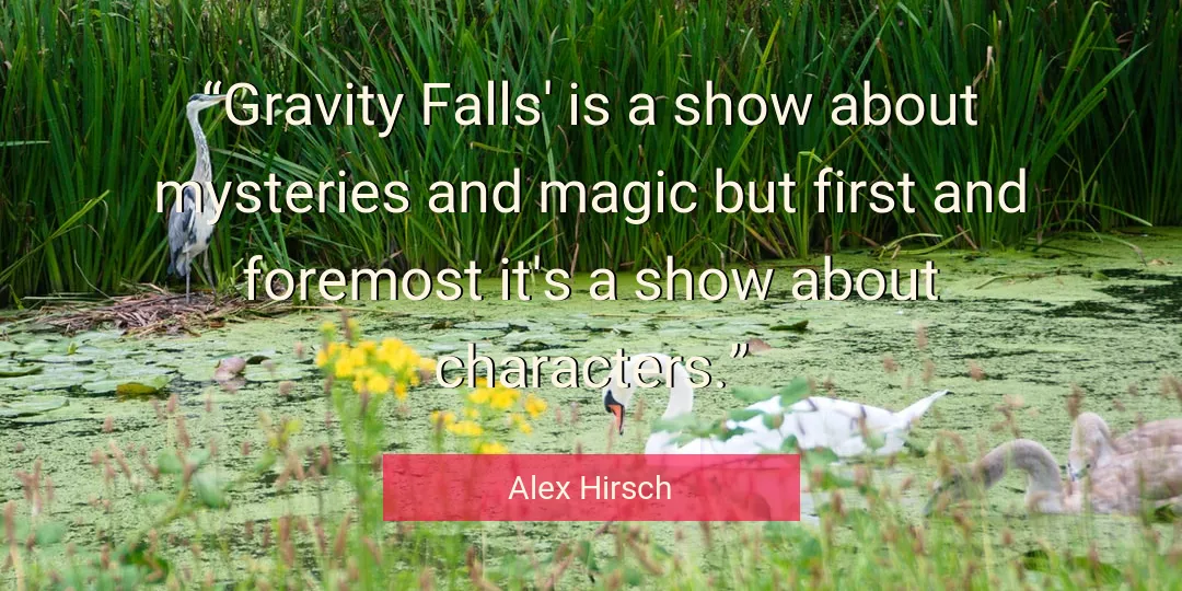Quote About Magic By Alex Hirsch