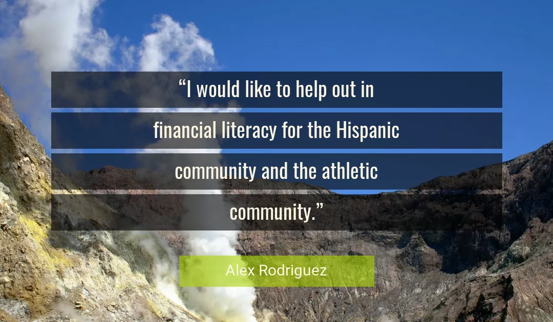 Quote About Community By Alex Rodriguez