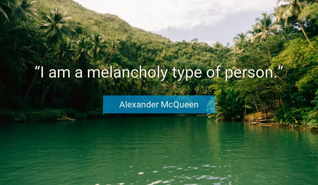 Quote About I By Alexander McQueen