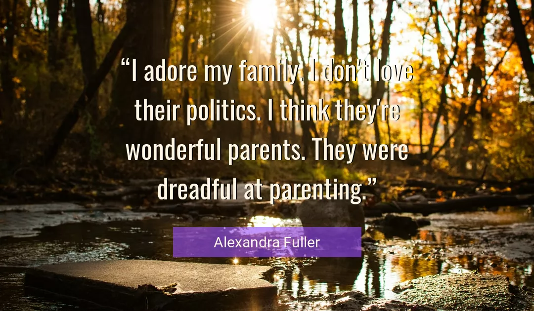 Quote About Love By Alexandra Fuller