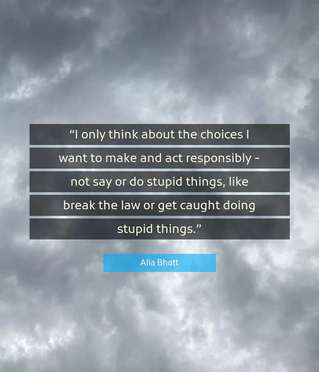 Quote About Stupid By Alia Bhatt