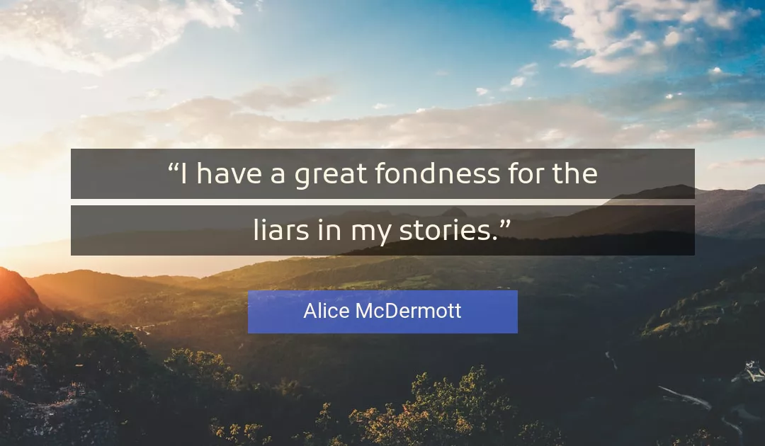 Quote About Great By Alice McDermott