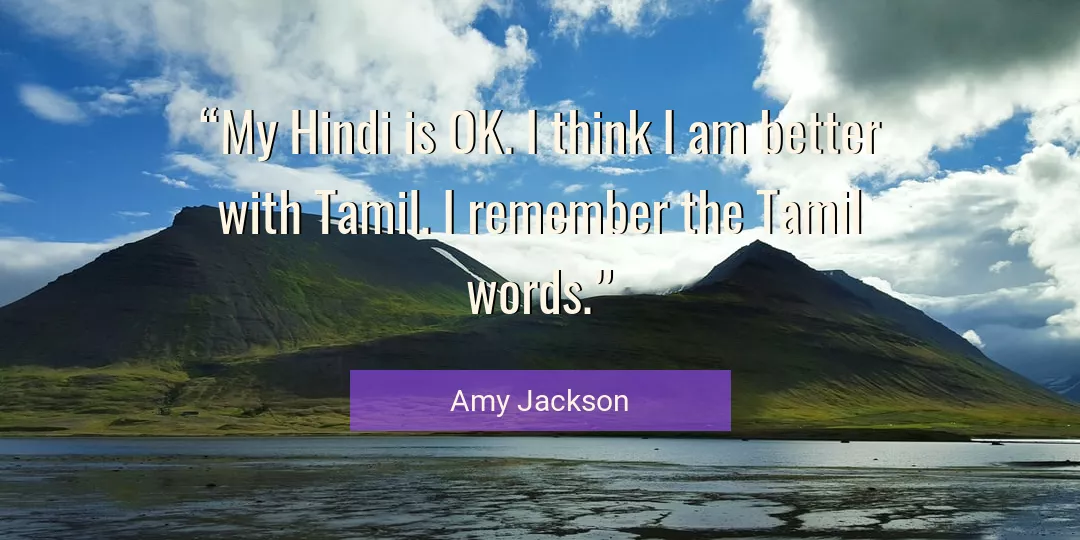 Quote About Better By Amy Jackson