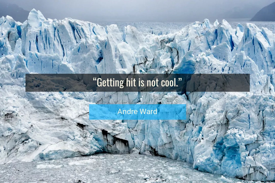 Quote About Cool By Andre Ward