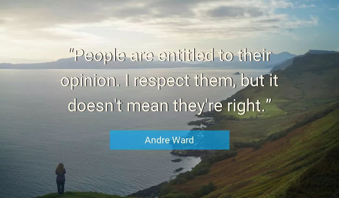 Quote About People By Andre Ward