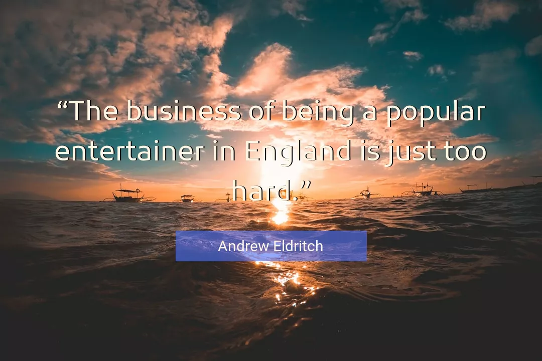 Quote About Business By Andrew Eldritch