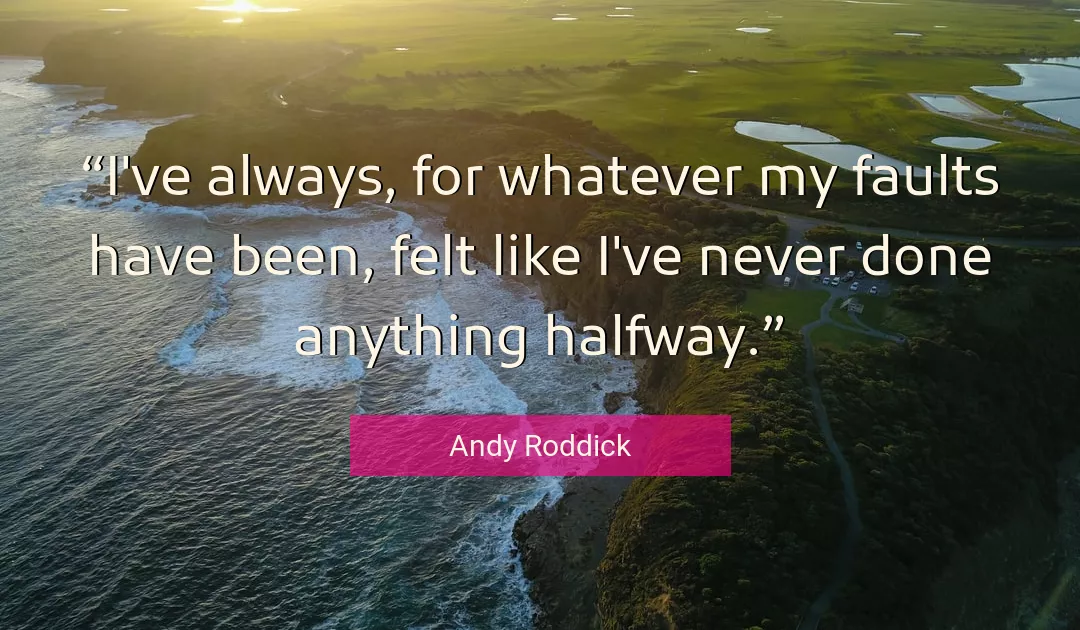 Quote About Always By Andy Roddick