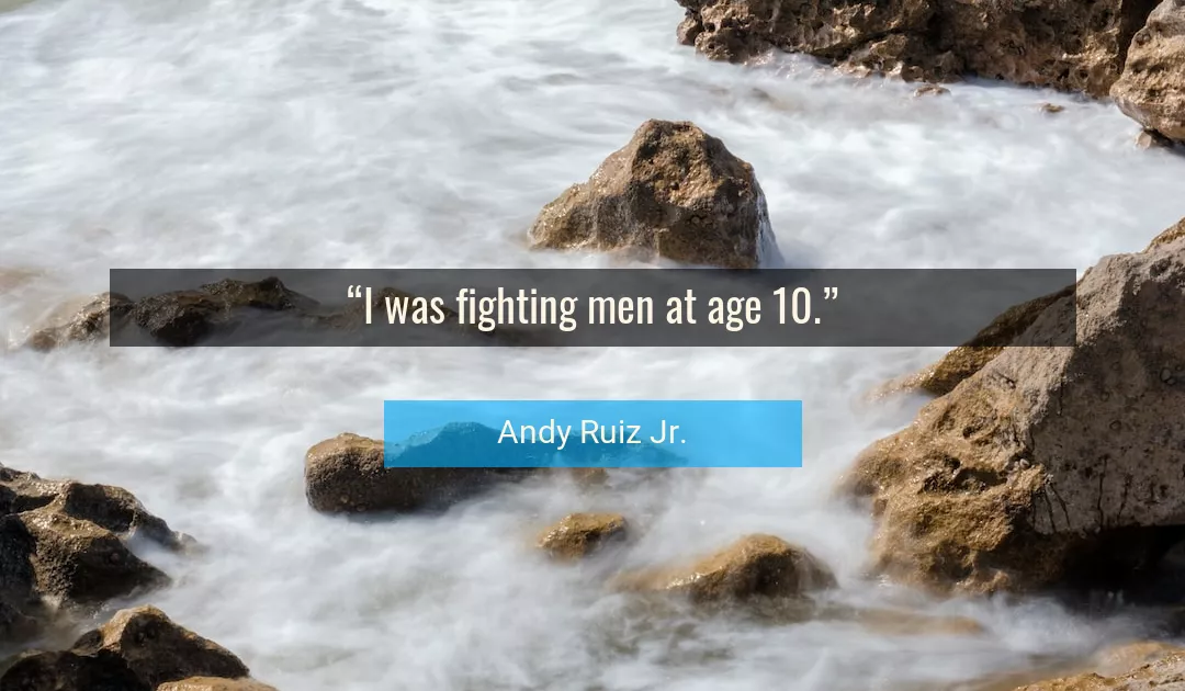 Quote About Age By Andy Ruiz Jr.