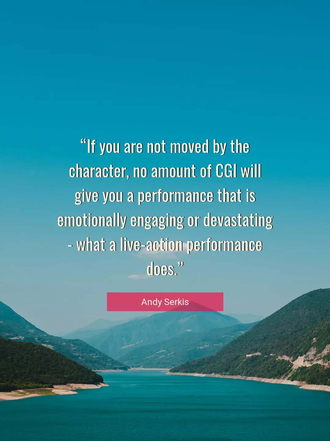 Quote About Character By Andy Serkis