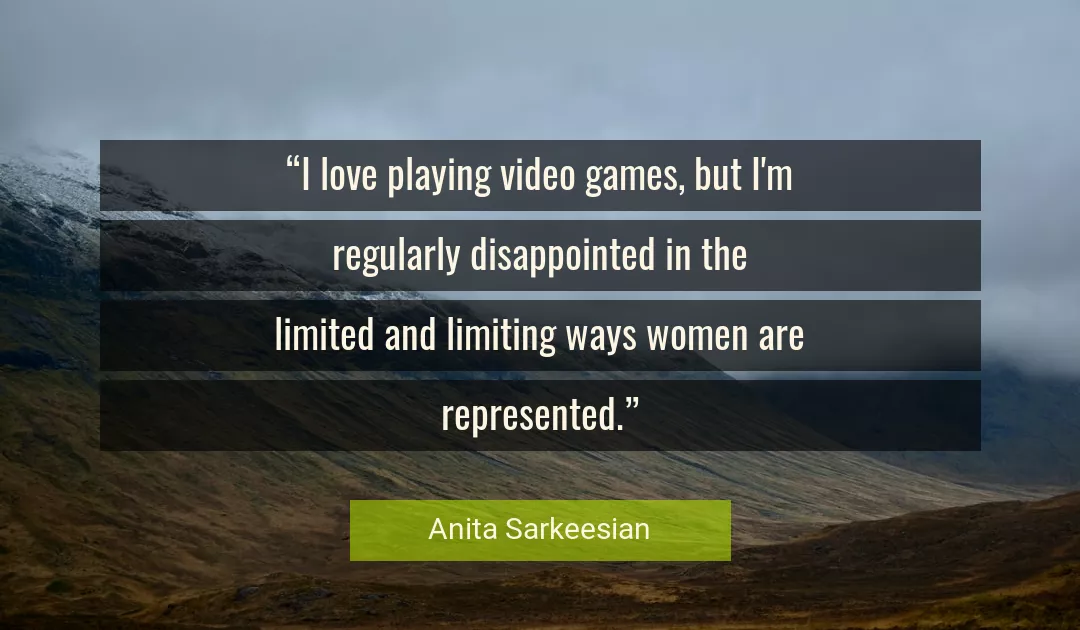 Quote About Love By Anita Sarkeesian