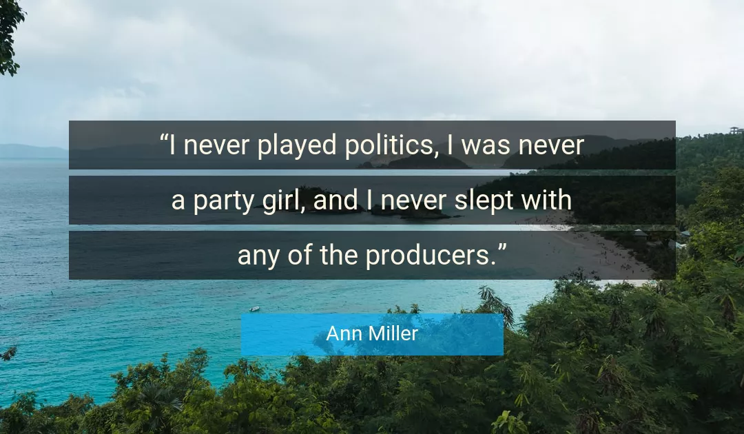 Quote About Politics By Ann Miller