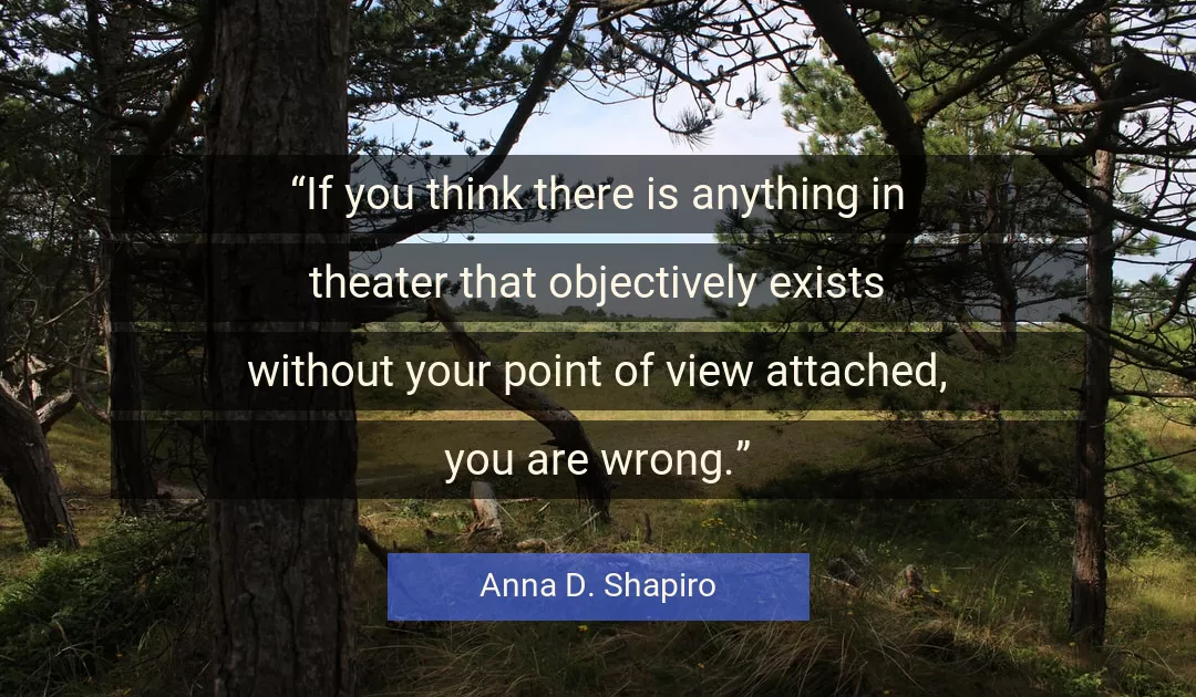 Quote About You By Anna D. Shapiro