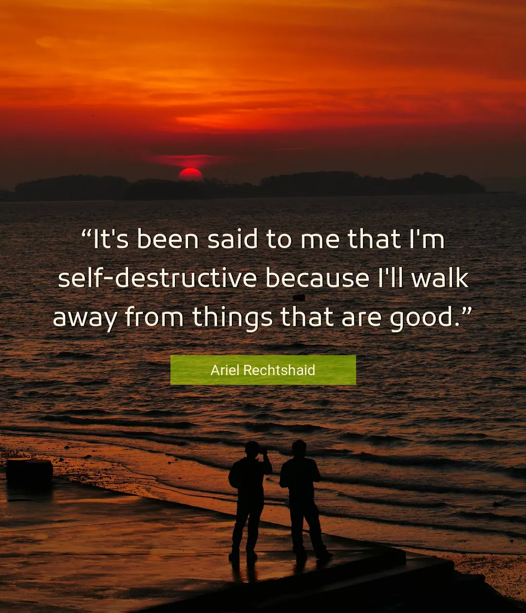 Quote About Good By Ariel Rechtshaid