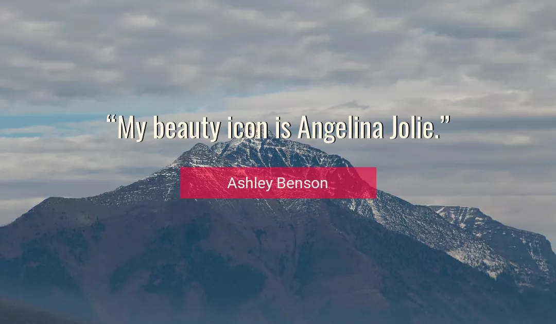 Quote About Beauty By Ashley Benson
