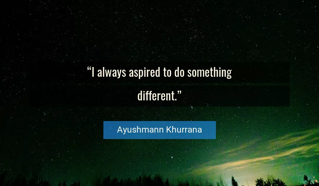 Quote About Always By Ayushmann Khurrana
