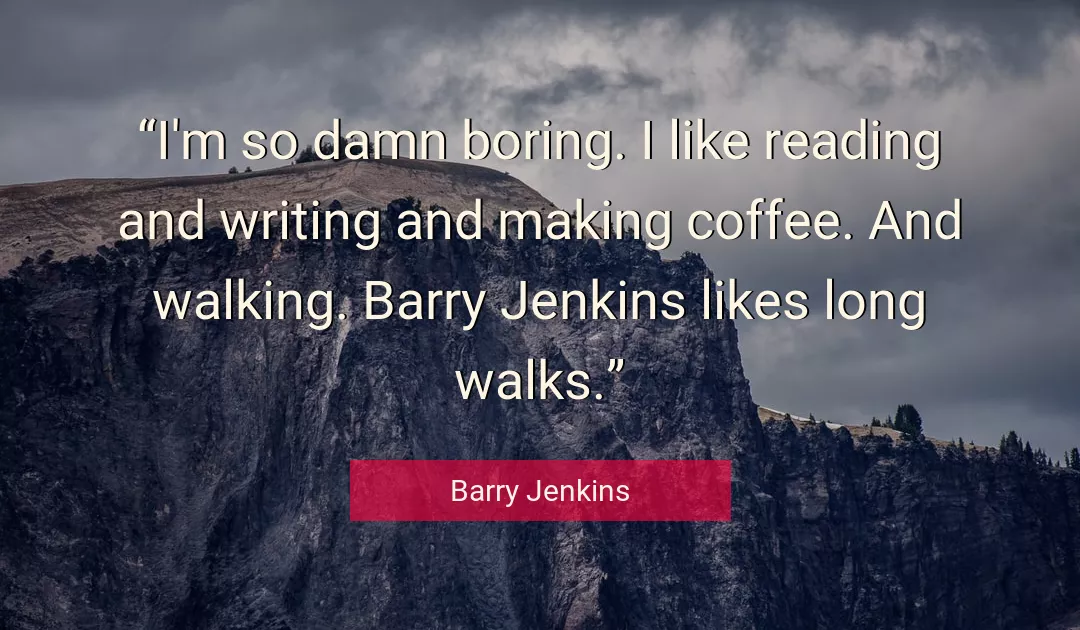 Quote About Long By Barry Jenkins