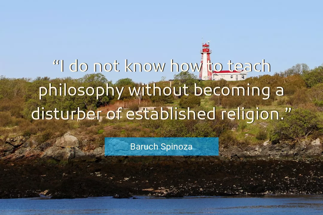 Quote About Religion By Baruch Spinoza