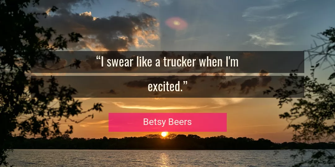 Quote About Like By Betsy Beers