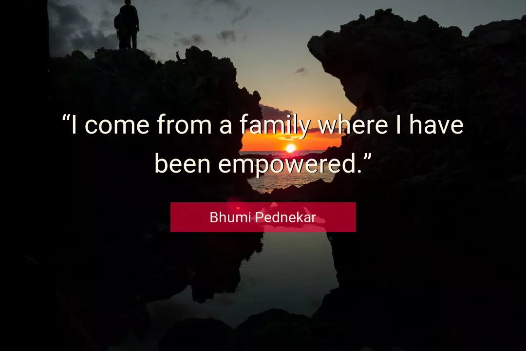 Quote About Family By Bhumi Pednekar