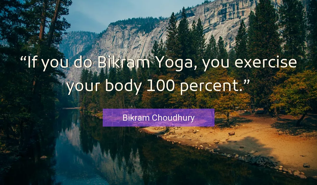 Quote About You By Bikram Choudhury