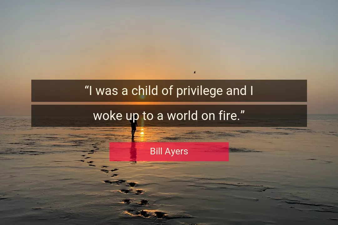 Quote About Fire By Bill Ayers