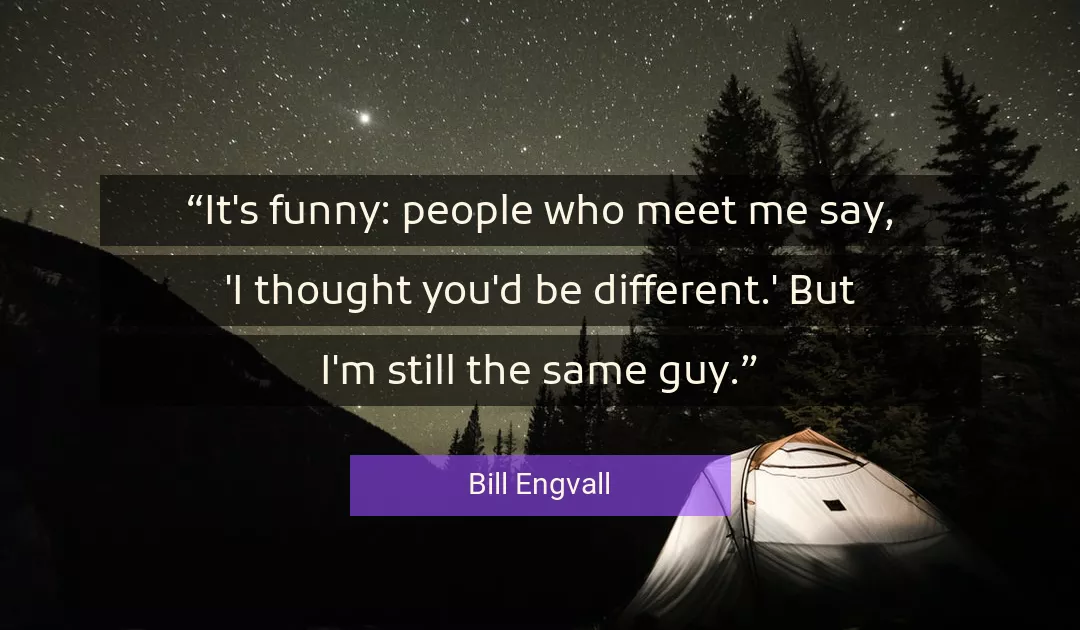 Quote About Funny By Bill Engvall
