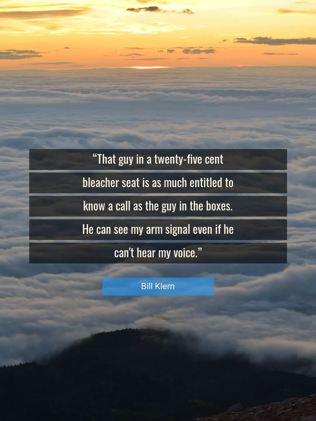 Quote About Voice By Bill Klem