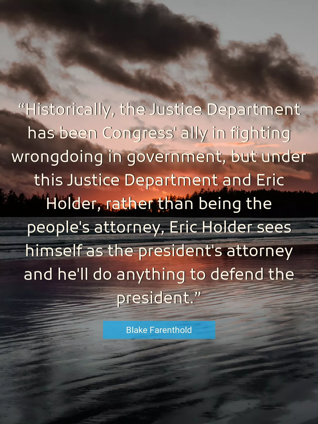Quote About Justice By Blake Farenthold