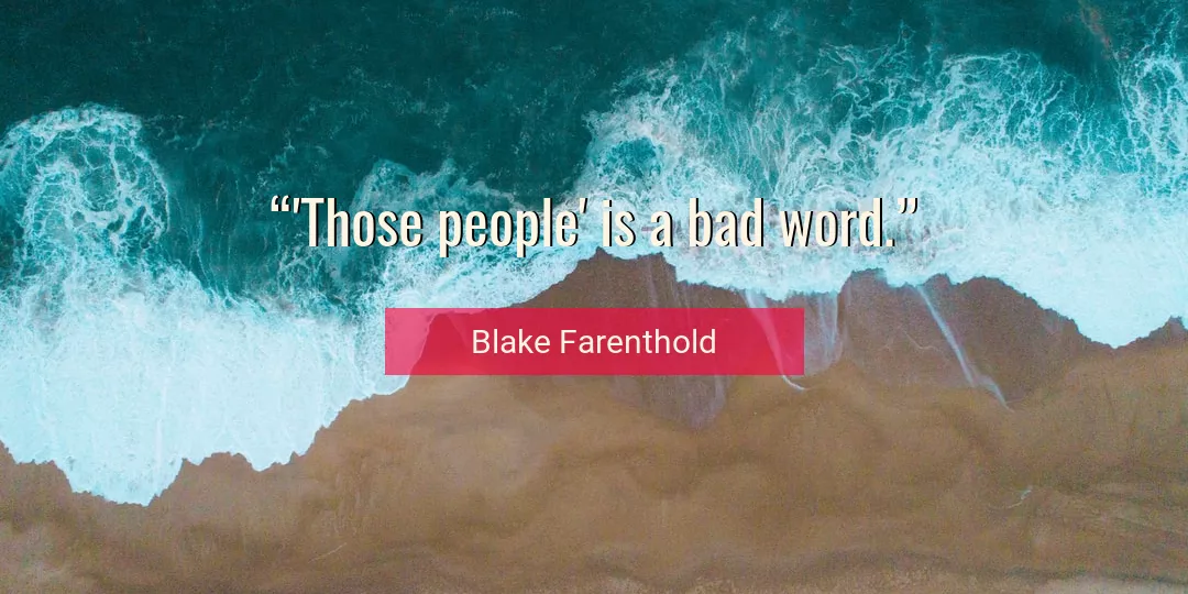 Quote About People By Blake Farenthold