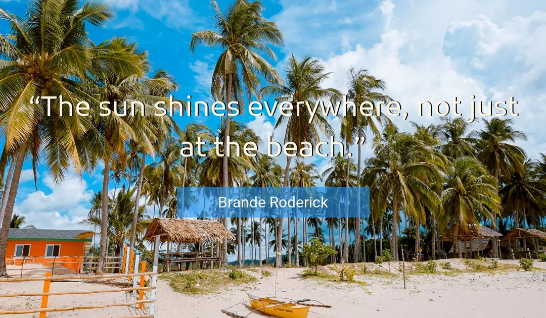 Quote About Sun By Brande Roderick