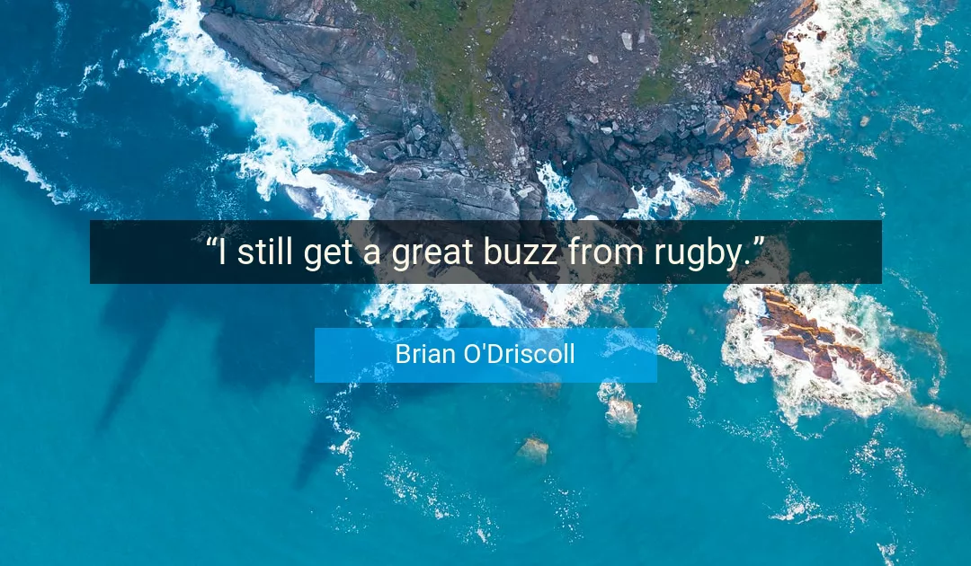 Quote About Great By Brian O'Driscoll
