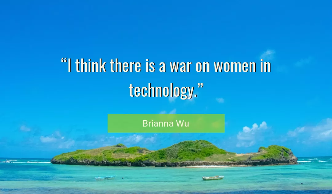 Quote About Women By Brianna Wu