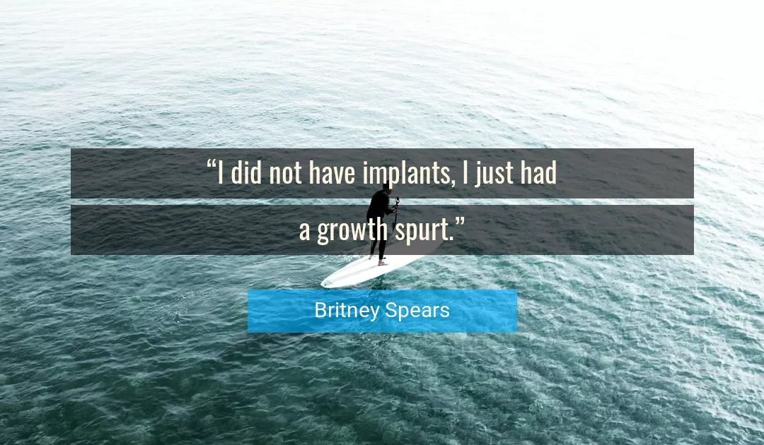 Quote About Growth By Britney Spears