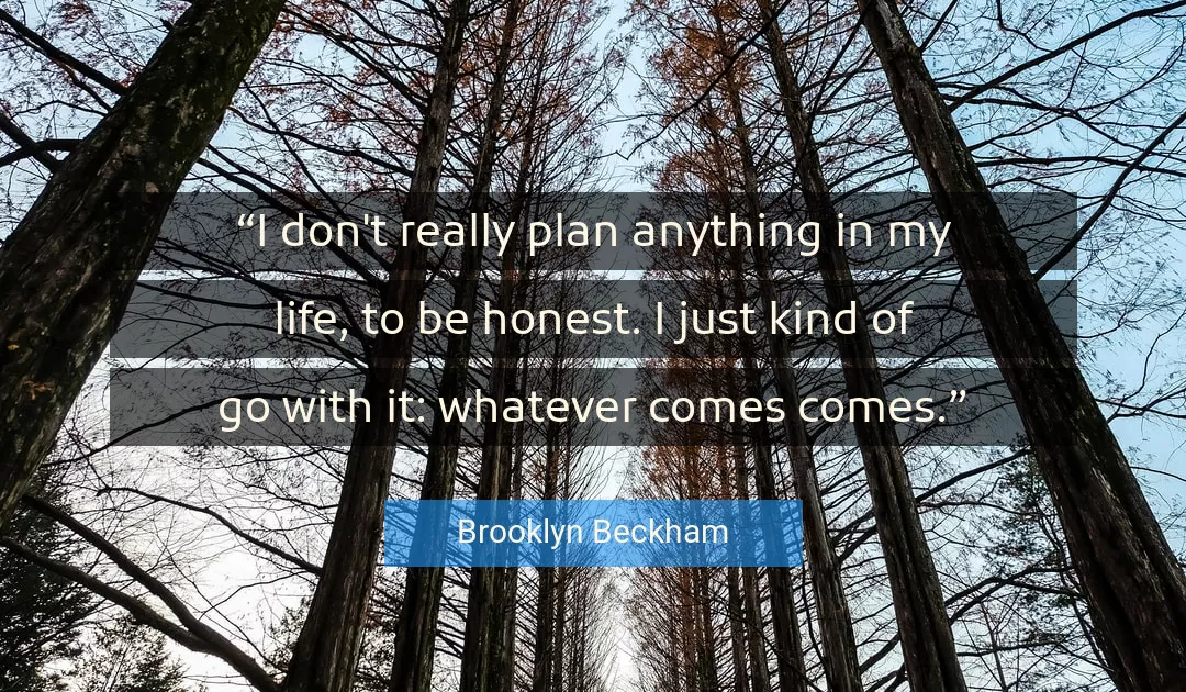 Quote About Life By Brooklyn Beckham