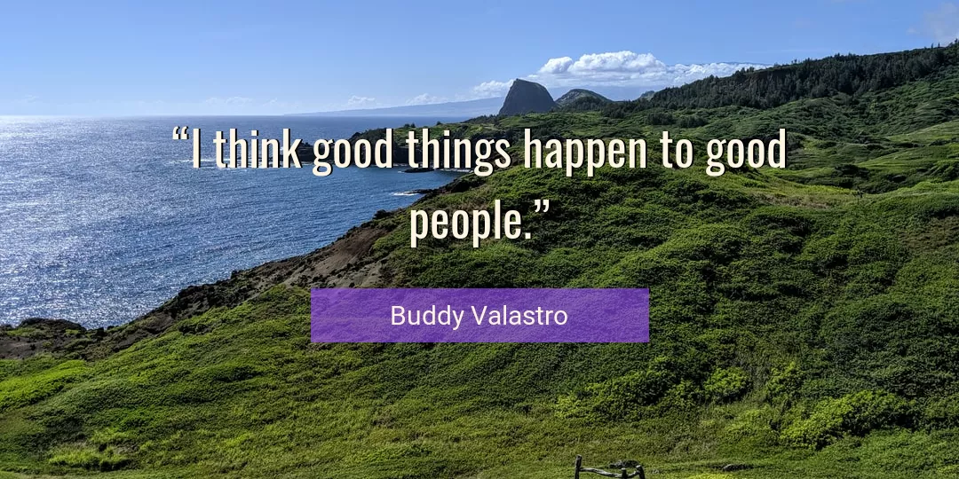 Quote About Good By Buddy Valastro