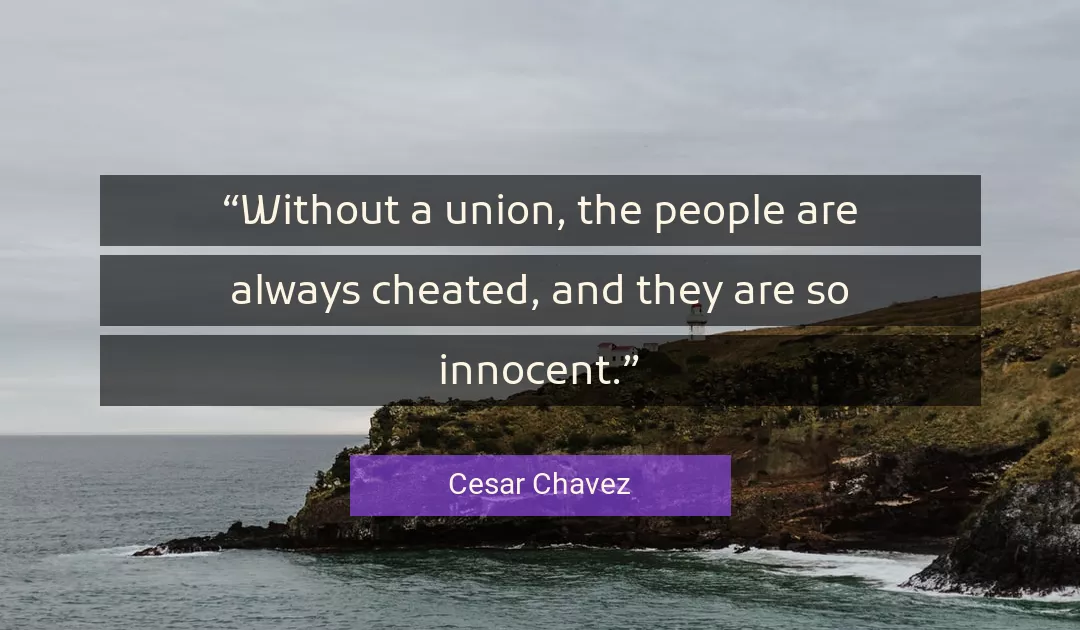 Quote About People By Cesar Chavez