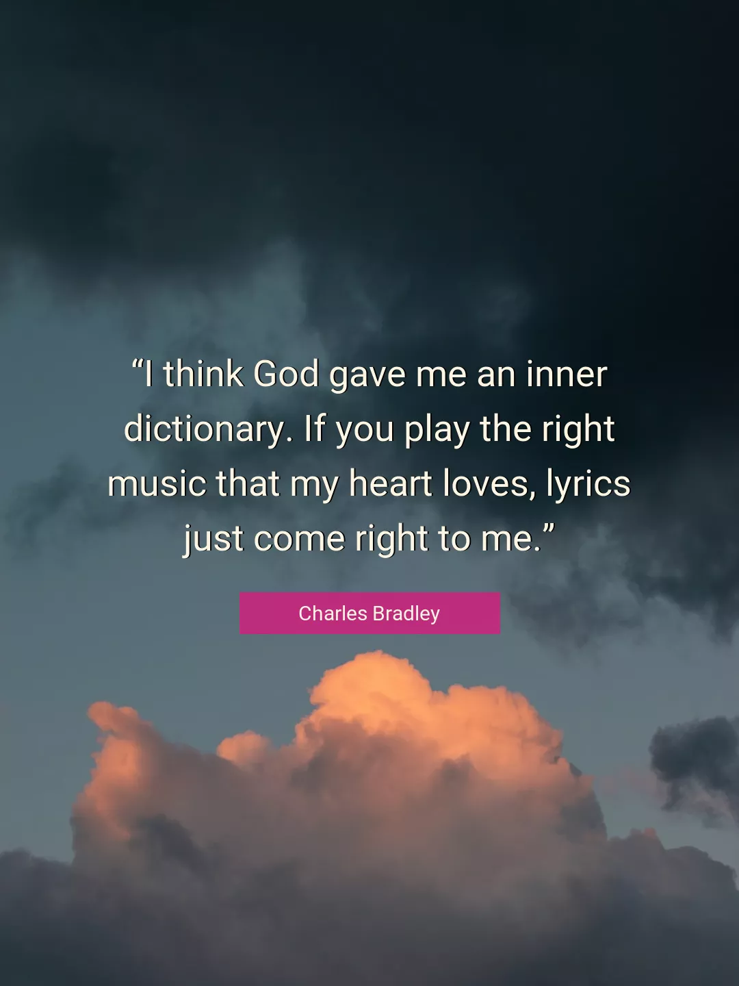 Quote About God By Charles Bradley