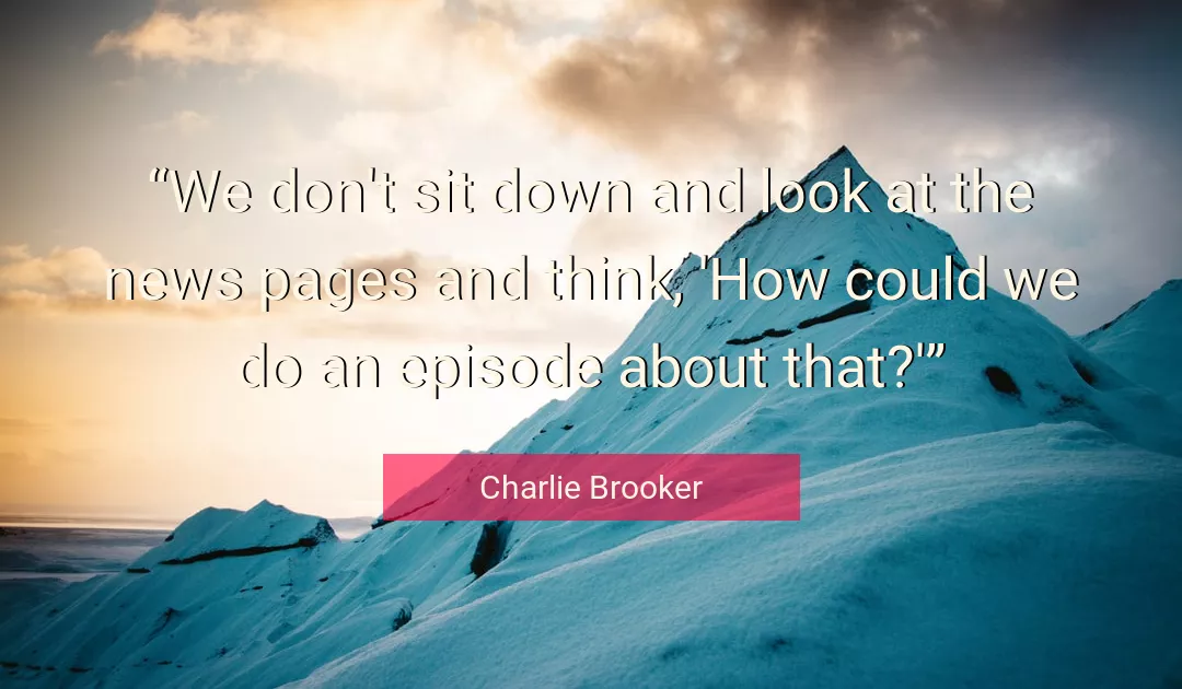 Quote About Look By Charlie Brooker