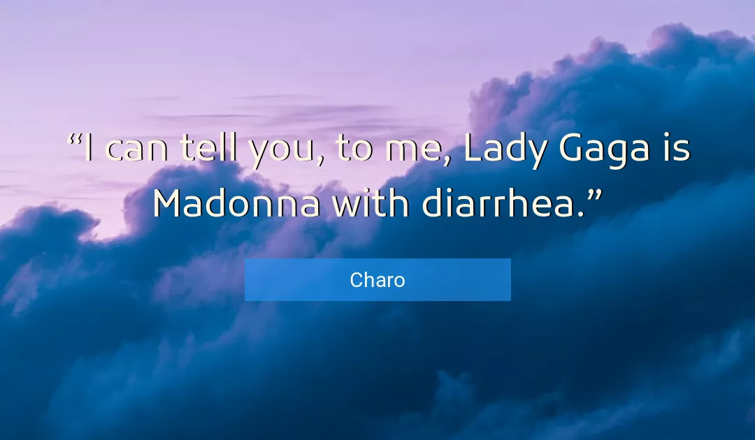 Quote About Me By Charo