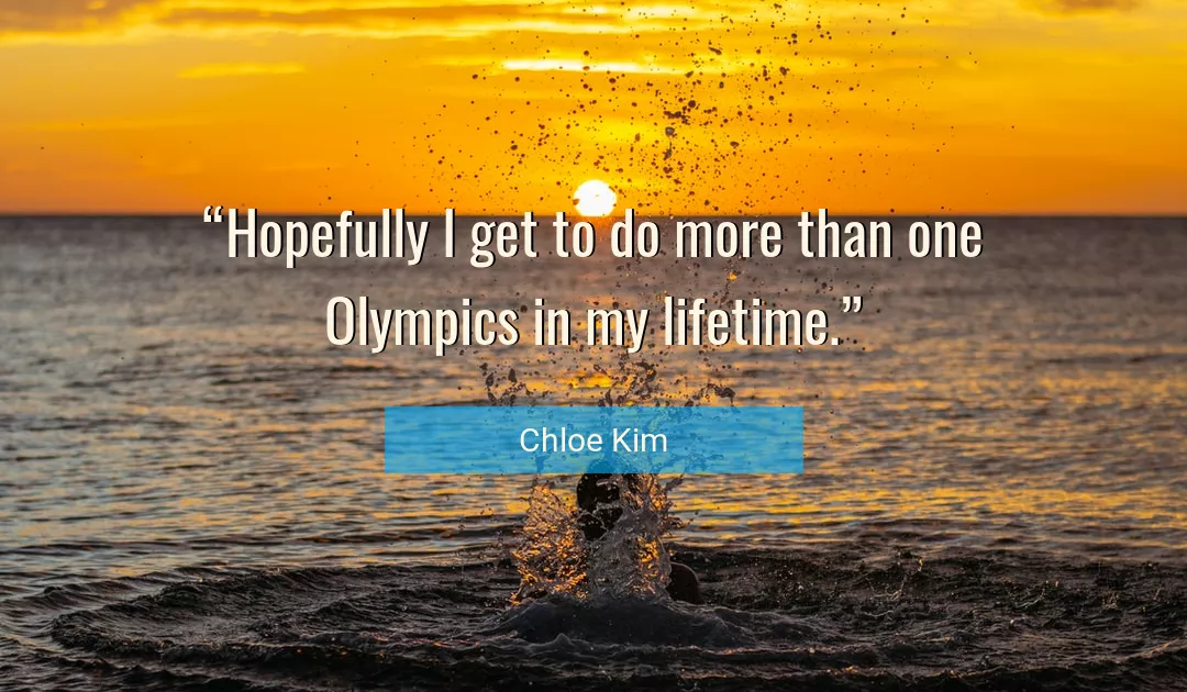 Quote About More By Chloe Kim