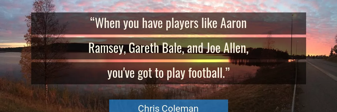 Quote About You By Chris Coleman