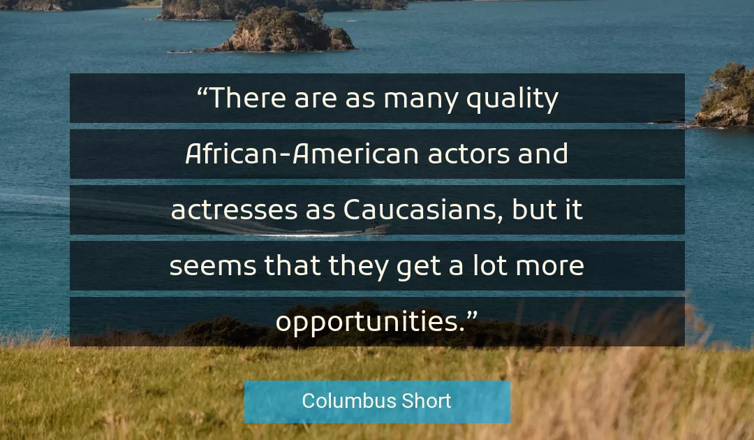 Quote About Quality By Columbus Short