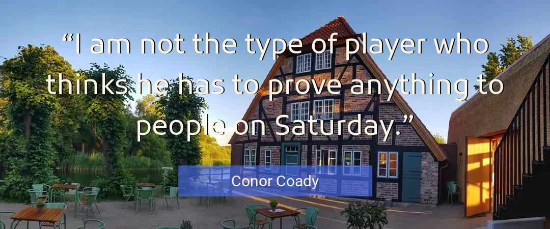 Quote About People By Conor Coady