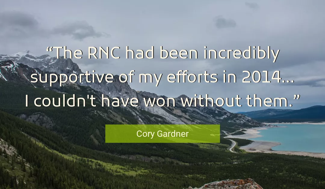Quote About Without By Cory Gardner