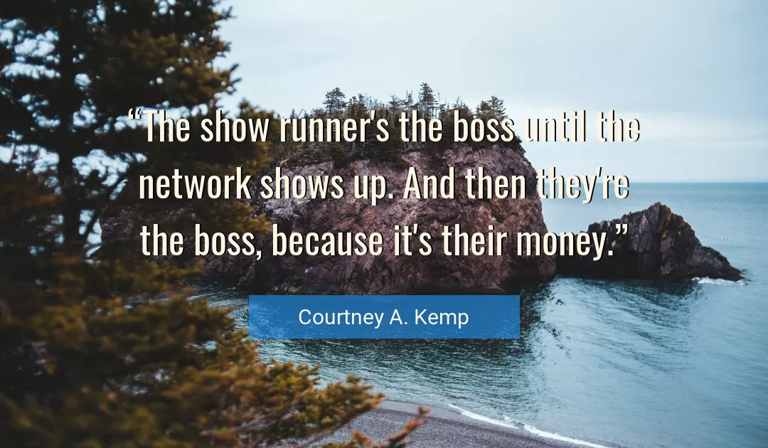 Quote About Boss By Courtney A. Kemp