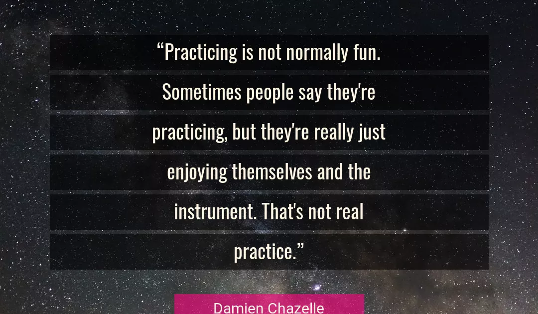 Quote About People By Damien Chazelle