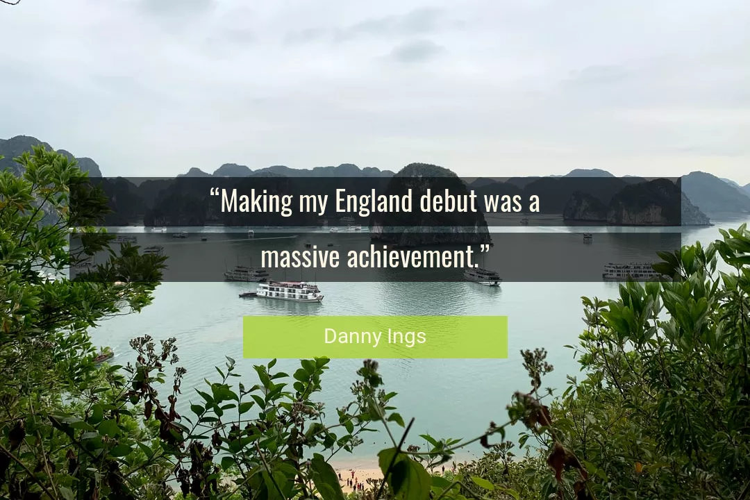 Quote About Achievement By Danny Ings
