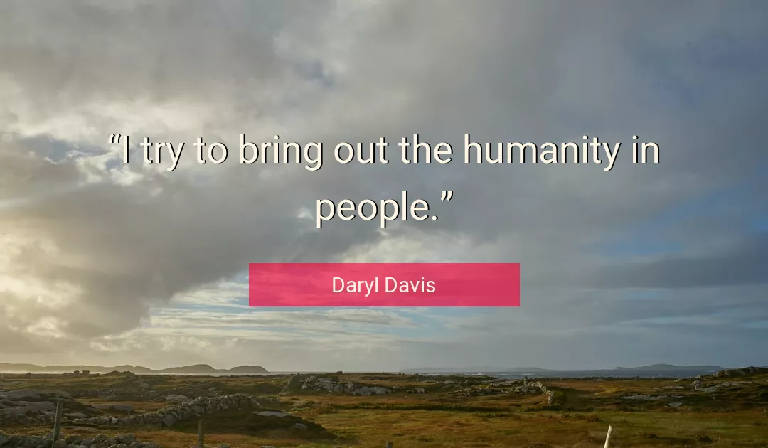 Quote About People By Daryl Davis