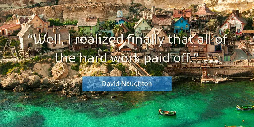 Quote About Work By David Naughton